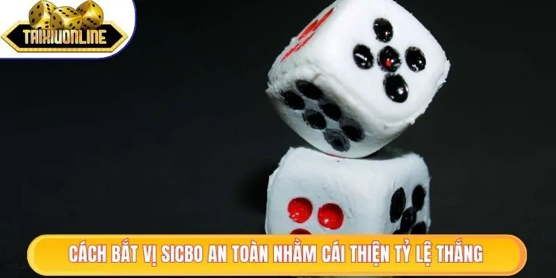 Cách Bắt Vị Sicbo - Phương Pháp Quan Sát Trong Mọi Ván Đấu 2 Cách bắt vị sicbo an toàn nhằm cái thiện tỷ lệ thắng