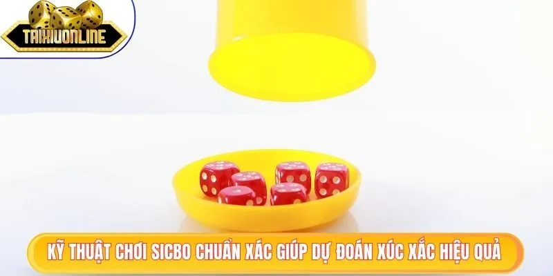 Cách Bắt Vị Sicbo - Phương Pháp Quan Sát Trong Mọi Ván Đấu 3 Kỹ thuật chơi sicbo chuẩn xác giúp dự đoán xúc xắc hiệu quả