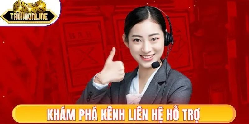 Liên Hệ 2 Liên hệ kênh hỗ trợ nhanh và tiện lợi