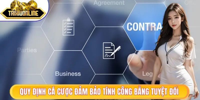 Điều Khoản Sử Dụng 2 Quy định cá cược đảm bảo công bằng tuyệt đối
